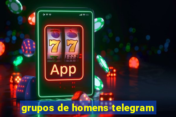 grupos de homens telegram