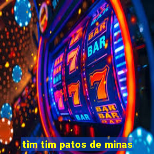 tim tim patos de minas