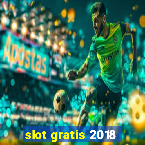 slot gratis 2018