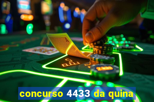 concurso 4433 da quina