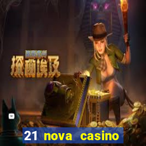 21 nova casino bonus codes