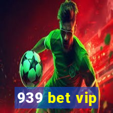 939 bet vip