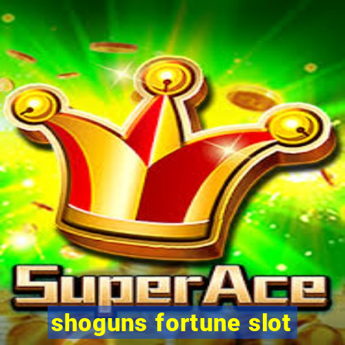 shoguns fortune slot