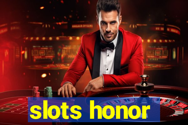 slots honor