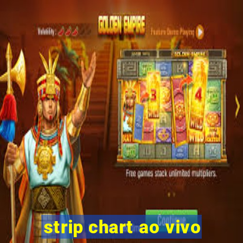 strip chart ao vivo