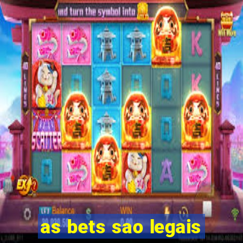 as bets sao legais