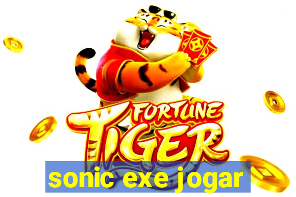 sonic exe jogar