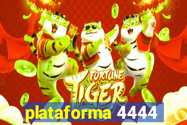 plataforma 4444