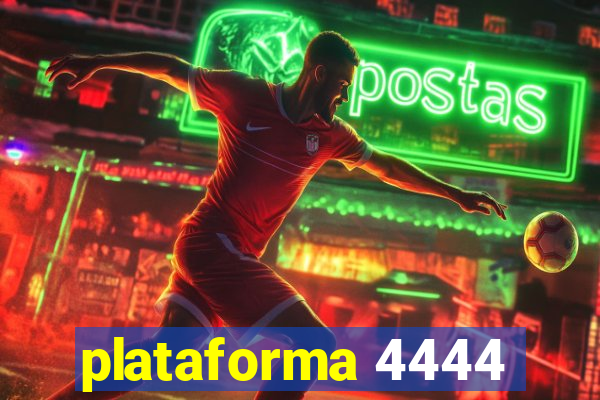 plataforma 4444