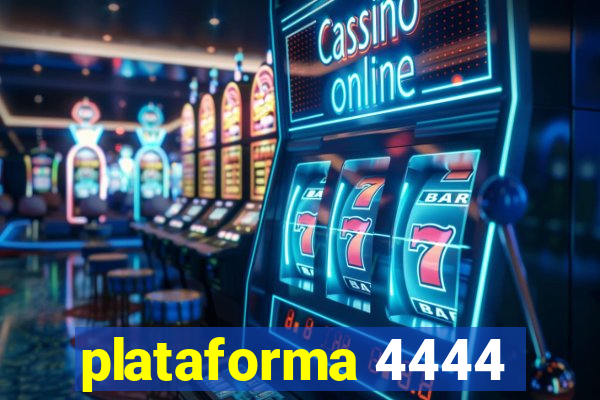 plataforma 4444