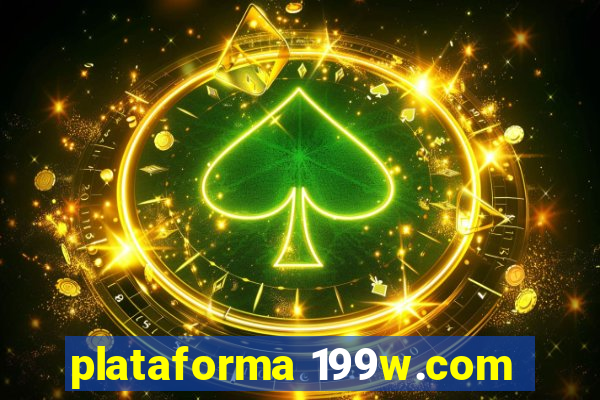 plataforma 199w.com