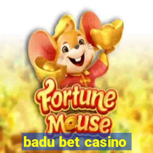 badu bet casino