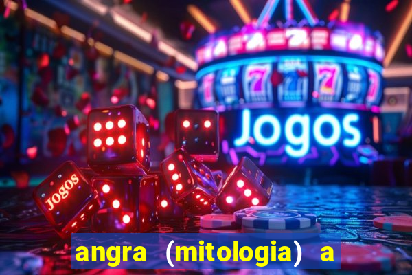 angra (mitologia) a deusa do fogo na mitologia tupi-guarani