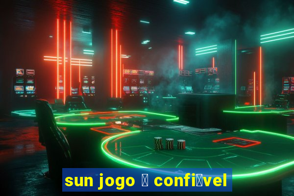 sun jogo 茅 confi谩vel