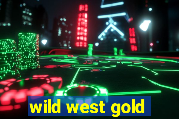 wild west gold