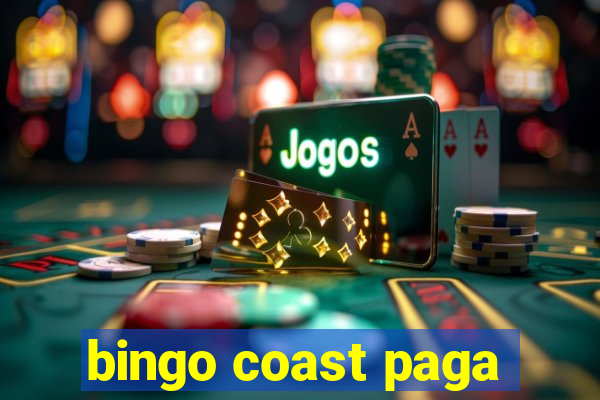 bingo coast paga