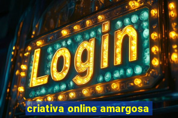 criativa online amargosa