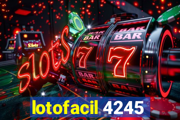 lotofacil 4245