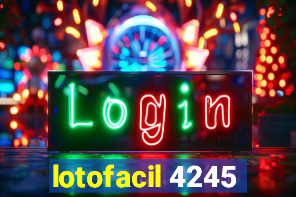 lotofacil 4245