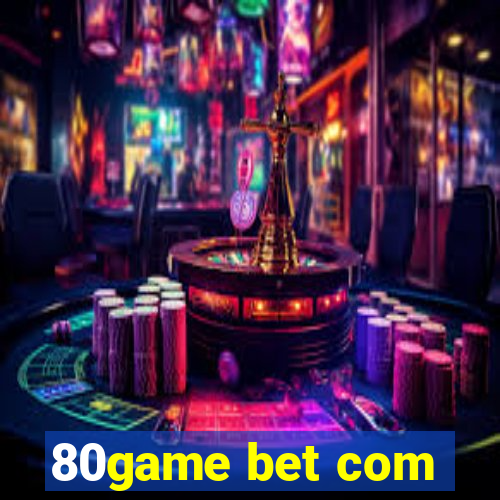 80game bet com