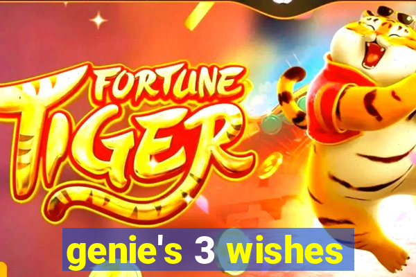 genie's 3 wishes