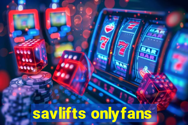 savlifts onlyfans