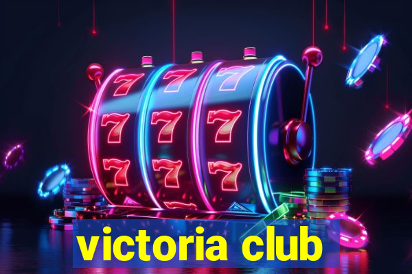 victoria club