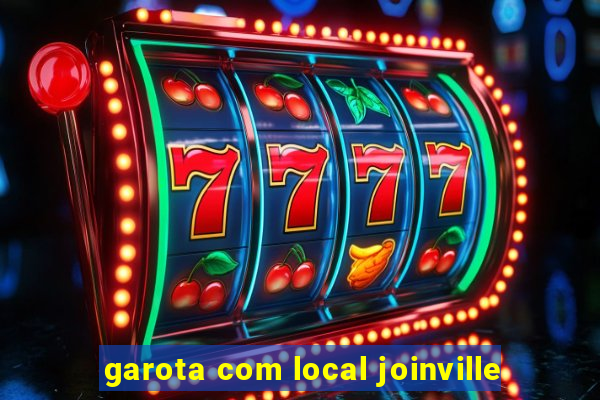 garota com local joinville