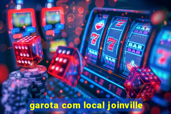 garota com local joinville