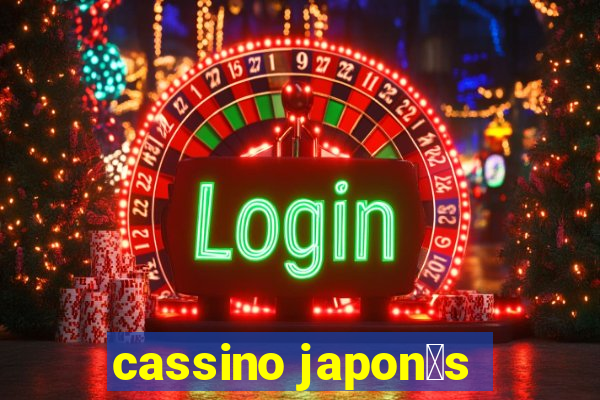 cassino japon锚s