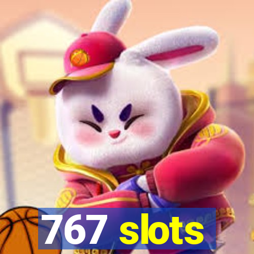 767 slots