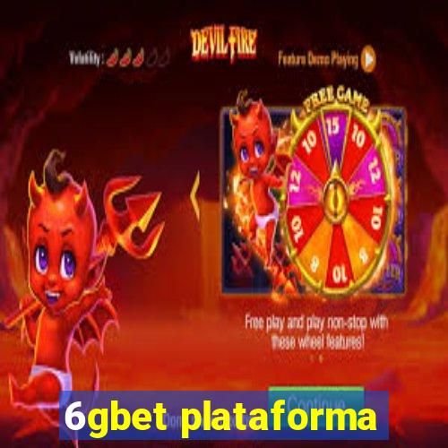 6gbet plataforma