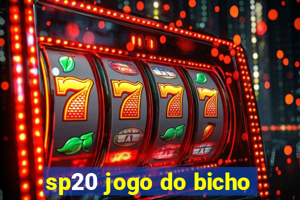 sp20 jogo do bicho