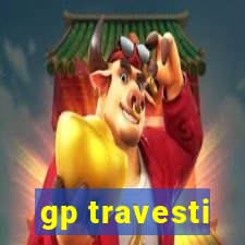 gp travesti