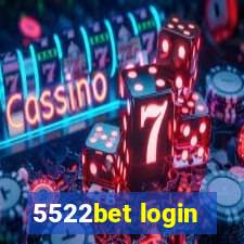 5522bet login