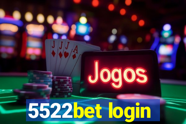 5522bet login