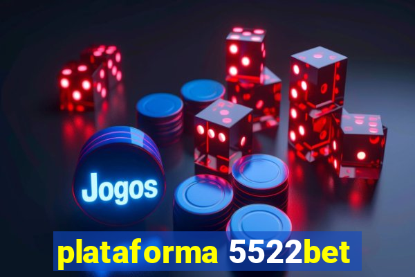 plataforma 5522bet