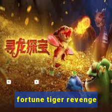 fortune tiger revenge