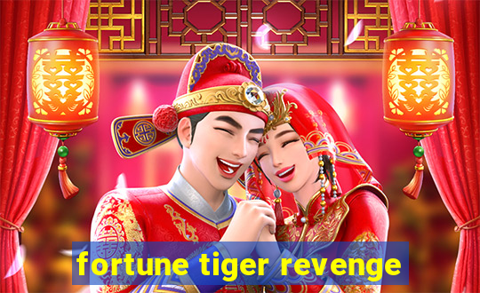 fortune tiger revenge