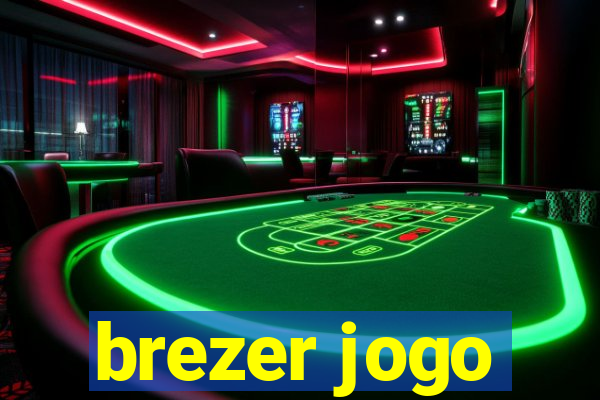 brezer jogo