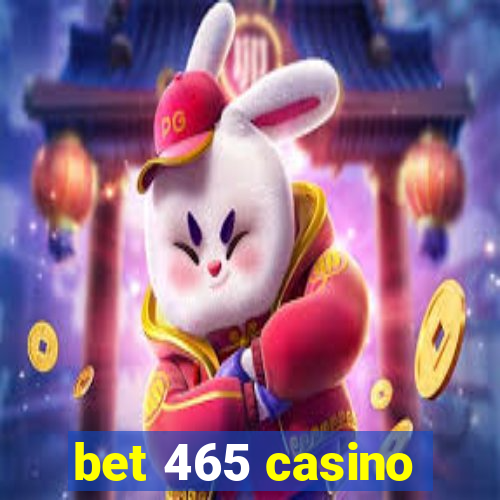 bet 465 casino