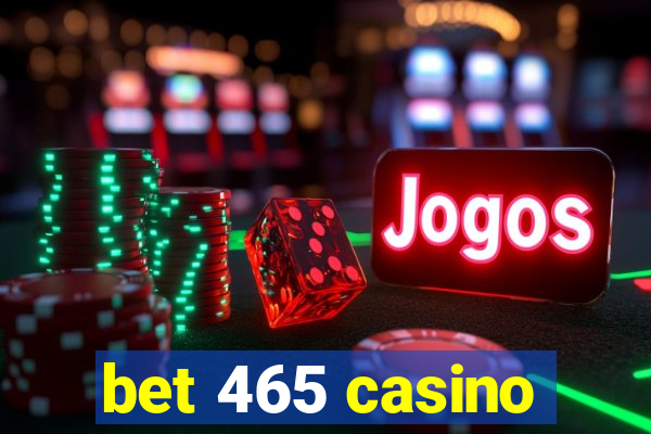 bet 465 casino