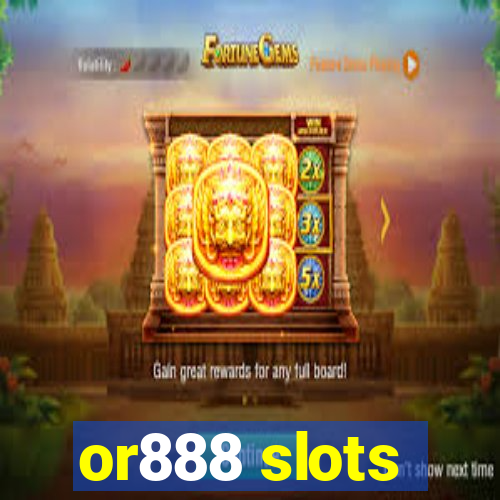 or888 slots