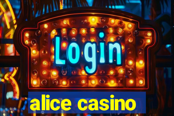 alice casino