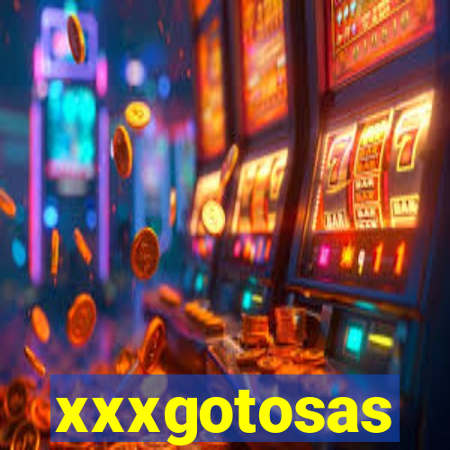 xxxgotosas