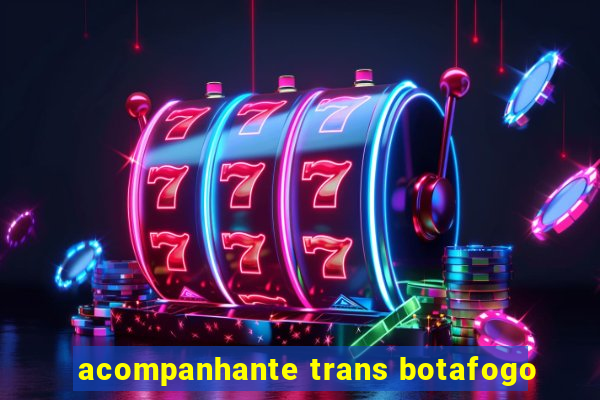 acompanhante trans botafogo