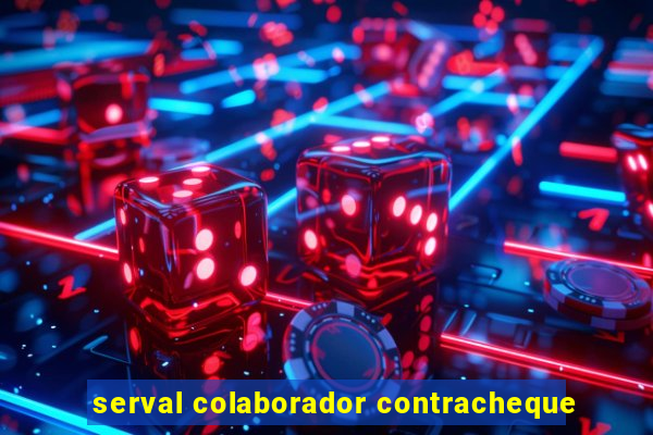 serval colaborador contracheque