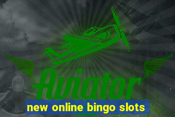 new online bingo slots