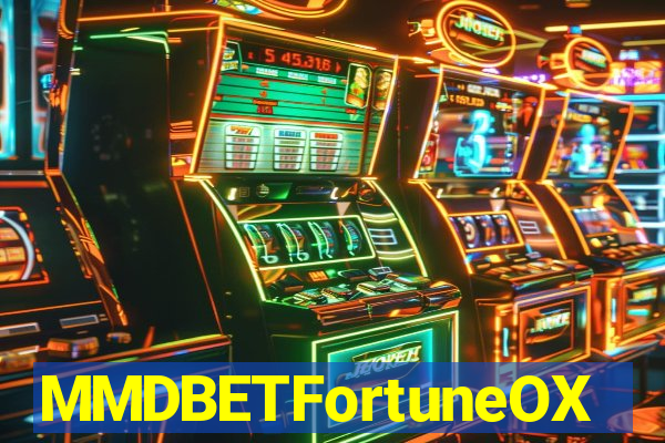 MMDBETFortuneOX