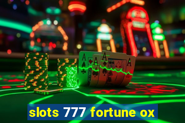 slots 777 fortune ox